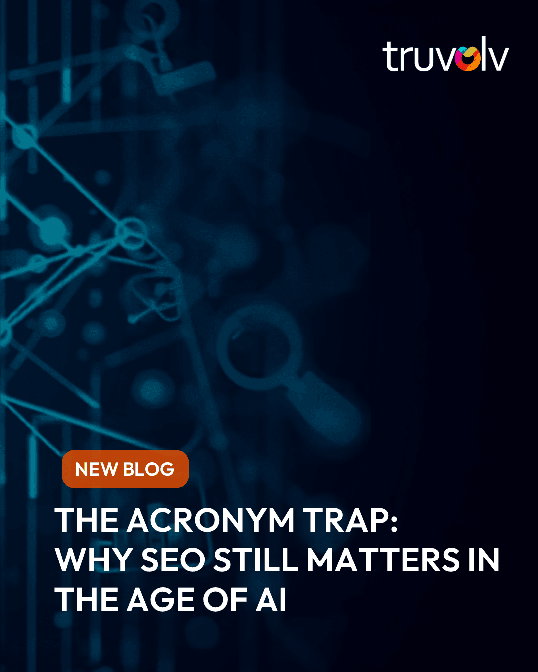 The Acronym Trap: Why SEO Still Matters in the Age of AI